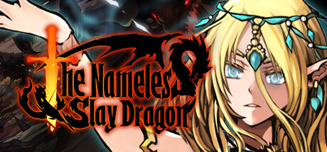 The Nameless Slay Dragon Download for PC Guide