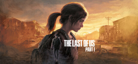 The Last of Us Part 1 Download for PC Guide