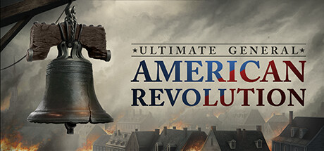 Ultimate General American Revolution Download for PC Guide