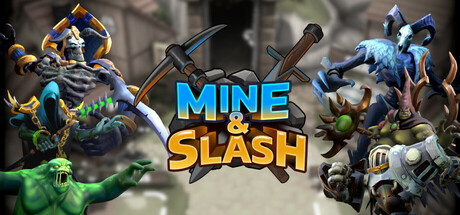 Mine And Slash