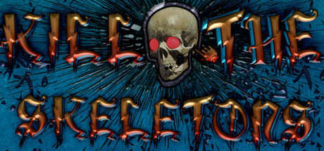 Kill The Skeletons