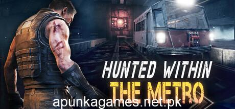 Hunted Within The Metro